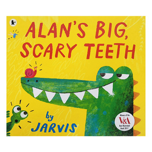 【自营】英文原版 Alan's Big Scary Teeth 艾伦可怕的大牙齿 贾维斯 Jarvis 图画故事书 英国V＆A博物馆插画大奖 幽默绘本