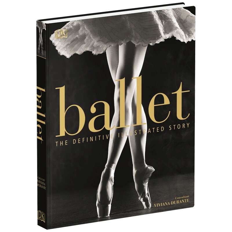 图解芭蕾舞百科 Ballet The Definitive Illustrated Story 英文原版书籍 用摄影捕捉芭蕾舞者故事 视觉指南 摄影画册 DK百科全书