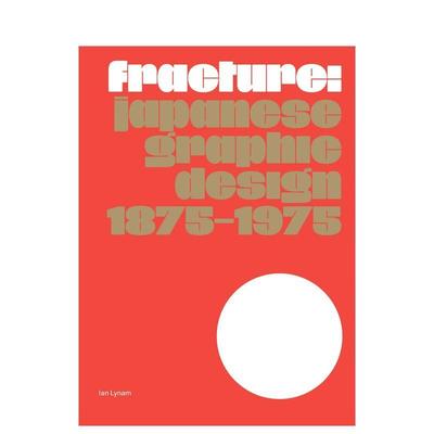 【现货】日本平面设计1875-1975 Fracture: Japanese Graphic Design 1875–1975 原版英文字体图案标志设计