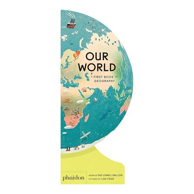 【现货】 Our World:A First Book of Geography 我们的世界:第一本地理书创意装帧360度绘本 英文原版正版 Sue Lowell Gallion