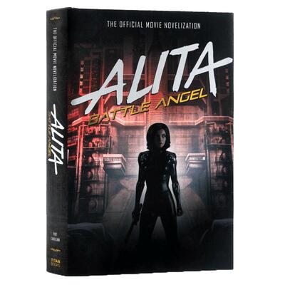 阿丽塔战斗天使 铳梦Alita: Battle Angel Pat Cadigan The Official Movie Novelization 官方同名电影小说 卡梅隆全新科幻力作