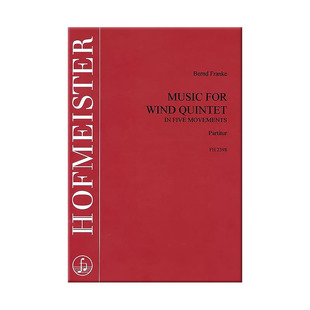 弗兰克 五乐章木管五重奏 总谱 德国霍夫曼斯特 原版乐谱书 Franke Music for Wind Quintet in 5 Movements Score FH2398