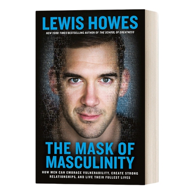 英文原版 The Mask of Masculinity 男子气概的面积 如何接受脆弱 建立良好的关系 Lewis Howes 英文版 进口英语原版书籍