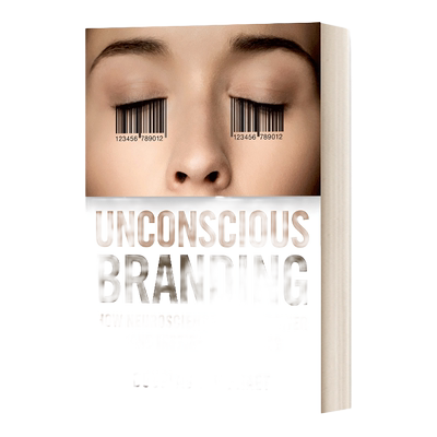 英文原版 Unconscious Branding 无意识品牌 Douglas Van Praet 英文版 进口英语原版书籍