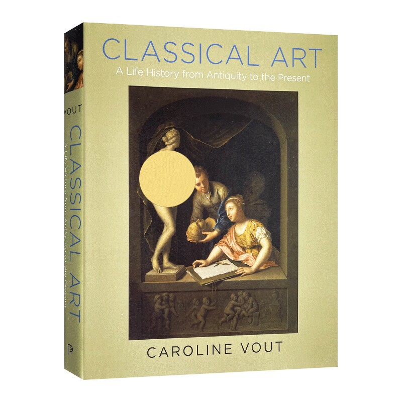 英文原版 Classical Art 古典艺术 从古代到现在的生活史 精装 英文版 进口英语原版书籍