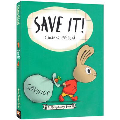预售英文原版SAVE IT! 怎么省钱Moneybunny系列儿童理财启蒙精装绘本 树立正确的金钱消费 Cinders McLeod