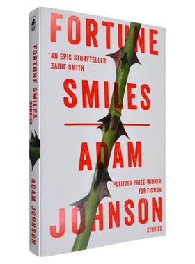 【现货】Fortune Smiles Stories 幸运的微笑 Adam Johnson 亚当·约翰逊 短篇小说集 美国国家图书奖获奖小说 正版进口 英文原版