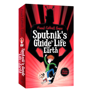 Sputnik's Guide To Life On Earth 斯普特尼克的地球生命指南 科学主题 科幻章节小说 9-12岁 中小学课外读物 英文原版进口图书