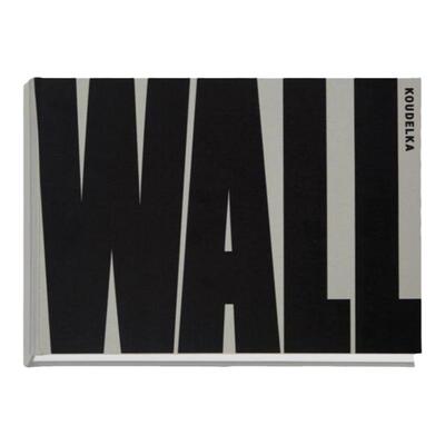 预售【保证正版】寇德卡摄影集-墙 Josef Koudelka: Wall 约瑟夫寇德卡:墙 寇德卡摄影集 寇德卡-墙 法文版 华源时空