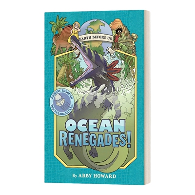 英文原版 Ocean Renegades! Earth Before Us#2 有我们之前的地球2 英文版 进口英语原版书籍儿童全英语书