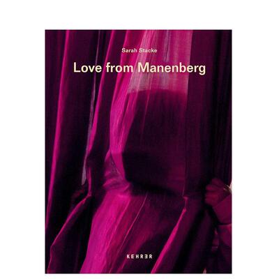 【预售】来自Manenberg（南非城镇）的爱英文摄影纪实进口原版外版书精装Sarah Stacke: Love from Manenberg Sarah Stacke Kehr