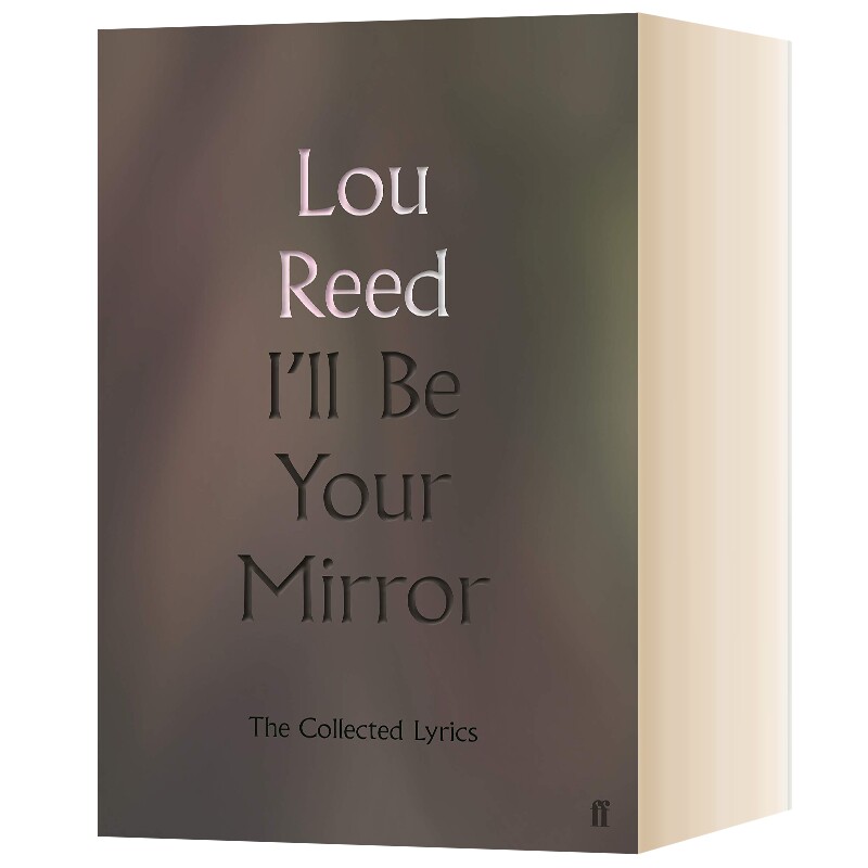 精装 英文原版 I'll Be Your Mirror 我将是你的镜子 地下丝绒乐队主唱卢里德 Lou Reed歌词集 英文版