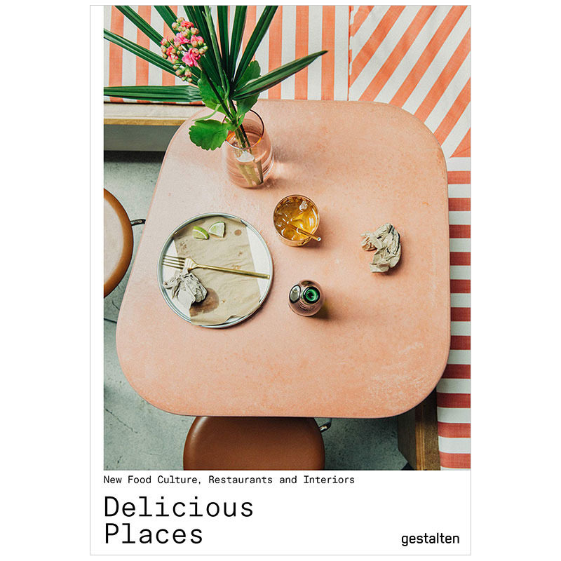 【现货】Delicious Places 美味的地方:餐饮室内设计 餐厅装潢装修 英文原版