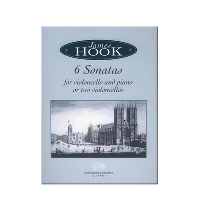 詹姆斯 六首奏鸣曲 大提琴和钢琴 布达佩斯 原版乐谱 James Hook 6 Sonatas for Cello and Piano/two Cellos score parts Z14405