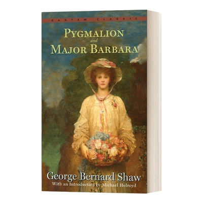 英文原版 Pygmalion and Major Barbara 卖花女和芭芭拉少校 萧伯纳 Bantam Classics 英文版 进口英语原版书籍
