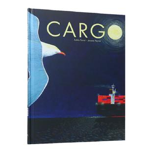 盖世童书 爸爸的货轮Cargo原版英语绘本父子温暖故事带领孩子走进海员世界低幼儿童趣味启蒙图书进口书支持小怪兽点读笔心智麦田