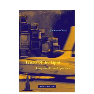 【预售】光明的伎俩:关于艺术和奇观的论文 Tricks of the Light: Essays on Art and Spectacle英文艺术总论原版图书外版进口书