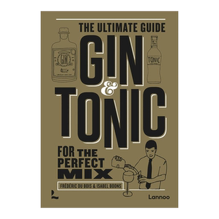 【现货】Gin&Tonic琴通宁鸡尾酒完美调配全书 Gin&Tonic-the golden edition：The Ultimate Guide for the Perfect Mix 英文原版