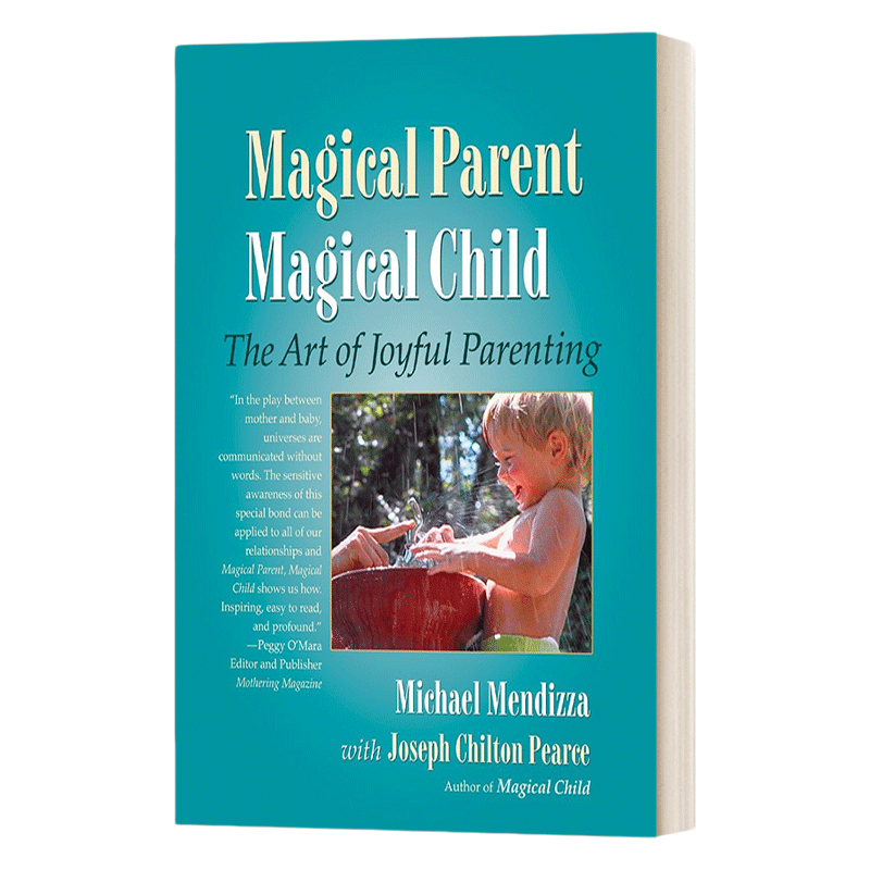 英文原版 Magical Parent Magical Child 神奇的父母 神奇的孩子 快乐育儿的艺术 英文版 进口英语原版书籍