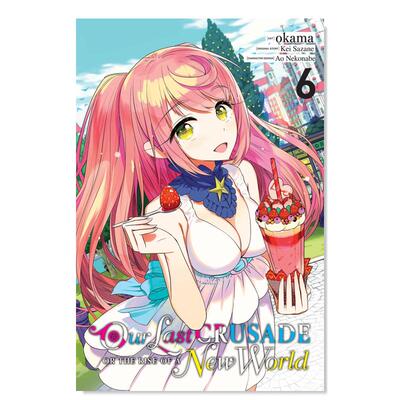 【预售】【Yen Press】我们后的十字军东征或新世界的崛起第6卷漫画英文漫画进口原版书简装Our Last Crusade or the Rise of a N