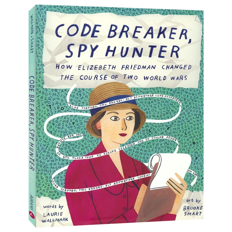 Code Breaker Spy Hunter 密码专家伊丽莎白·弗里德曼如何改变两次世界大战的进程 Elizebeth Friedman 英文原版 儿童故事绘本