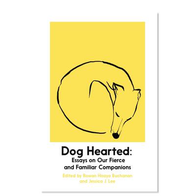 【预售】狗心肠：有关我们凶猛又熟悉的同伴的散文英文文学散文进口原版外版书简装Dog Hearted: Essays on Our Fierce and Fami