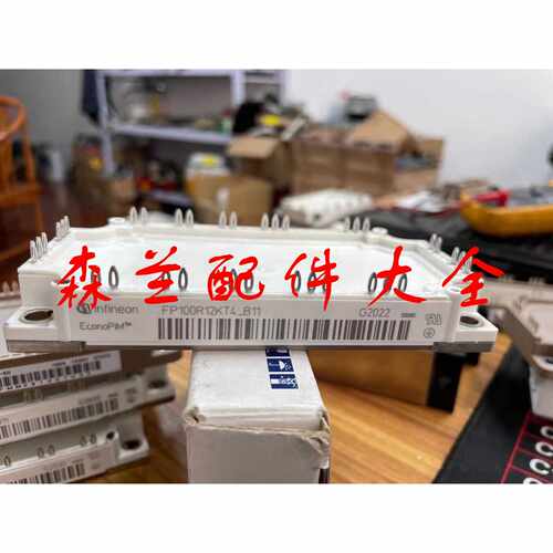 全新原装正品英飞凌模块FP100R12KT4-B11  ,7MBI100VX120-50