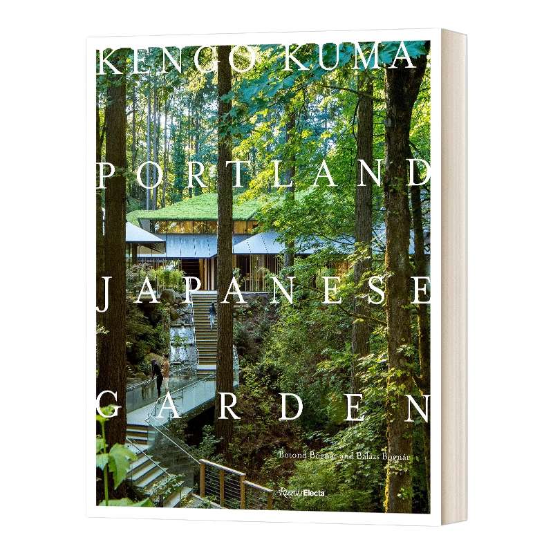 隈研吾和波特兰日本花园 英文原版 Kengo Kuma Portland Japanese 精装 英文版 进口英语原版书籍