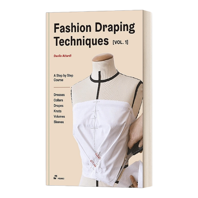 英文原版 Fashion Draping Techniques Vol.1 时尚立体剪裁技巧 卷一 英文版 进口英语原版书籍
