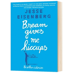 吃鲷鱼让我打嗝 英文原版小说 Bream Gives Me Hiccups 杰西艾森伯格 Jesse Eisenberg 英文版进口原版英语书籍