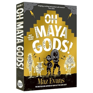 Oh Maya Gods! 哦，玛雅诸神 幽默搞笑 冒险神话故事 儿童奇幻小说 Who Let the Gods Out 系列衍生书 英文原版进口图书