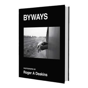 预售60天【亲笔签名版-保证正版】罗杰狄金斯摄影集 Roger A Deakins: Byways 艺术摄影 值得收藏华源时空