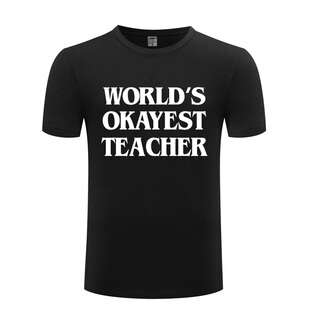 新款创意男式短袖T恤 World's Okayest Teacher 老师教师节礼物