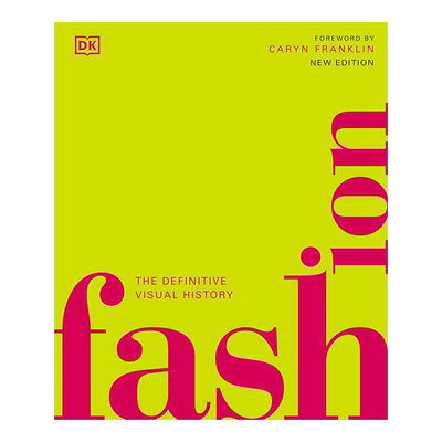DK时尚:视觉指南时尚 音乐 珠宝 设计Fashion,New Edition:The Definitive Visual Guide 英文原版时尚史指南百科书籍时装设计服装