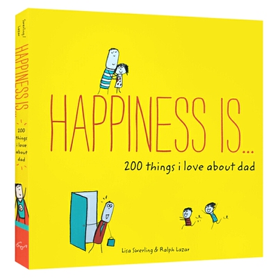 Happiness Is 200 Things I Love About Dad 英文原版 幸福是我爱爸爸的200件事 治愈系绘本漫画书 Lisa Swerling 英文版英语书