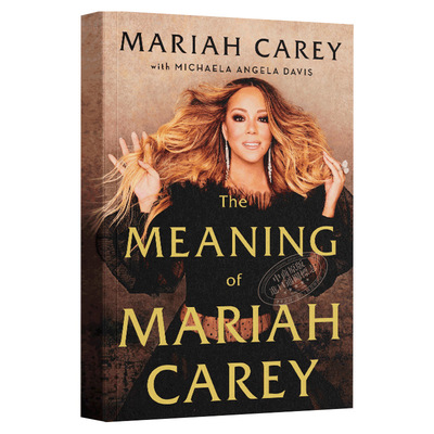 The Meaning of Mariah Carey玛丽亚·凯莉传记 英文原版 纯全英文版正版原著进口原版英语书籍