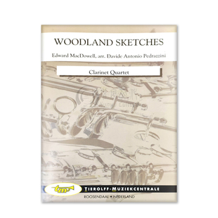 麦克道威尔林间素描 单簧管四重奏 Tierolff原版乐谱书 MacDowell Woodland Sketches Clarinet Quartet 0029cq