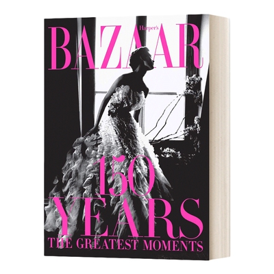 英文原版 Harper's Bazaar 150 Years 时尚芭莎 150周年 精装 英文版 进口英语原版书籍