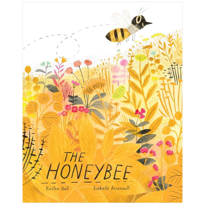 【现货】【小蜜蜂和朋友们】蜜蜂【Honeybee and Friends】The Honeybee英文儿童绘本插画师Kirsten Hall?and?Isabelle Arsenault