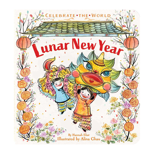 农历新年 Lunar New Year (Celebrate the World)  中国春节新年习俗文化（单册可拍） 过年 英文原版图书 儿童绘本 Hannah Eliot