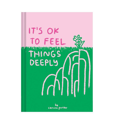 【现货】被负面情绪包围也没关系 It's OK to Feel Things Deeply 好东西同款T 插画师Carissa Potter 心灵疗愈 英文 正版进口书