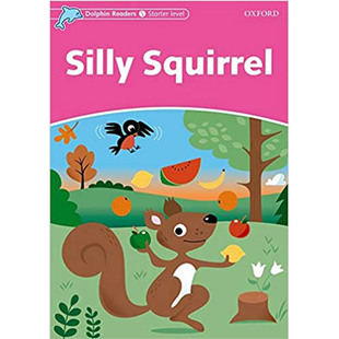 'Dolphins Starter: Silly Squirrel 海豚起动器：Silly Squirrel 纯全英文版正版原著进口原版英语书籍