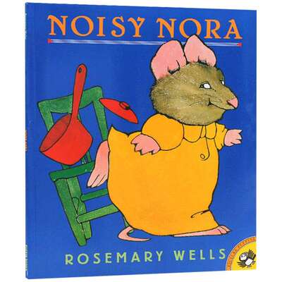 吵闹的诺拉 英文原版绘本 Noisy Nora 廖彩杏书单 韵文与歌谣 Rosemary Wells 儿童英语启蒙阅读图画故事书 英文版进口原版书籍