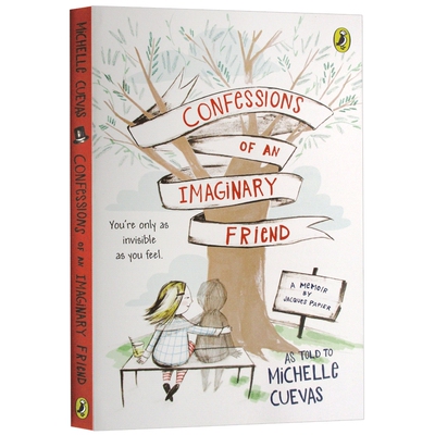正版 我是你的隐形朋友 英文原版 Confessions of an Imaginary Friend 想象中的朋友的自白 英文版儿童文学进口小说书 青少年读物
