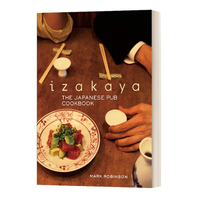 居酒屋 英文原版 Izakaya the Japanese Pub Cookbook 日本酒吧食谱 精装 英文版 进口英语原版书籍