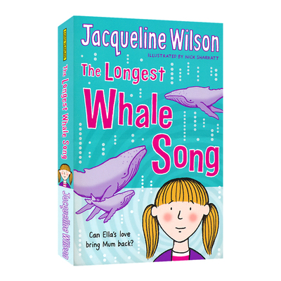 The Longest Whale Song 麻辣女生基地 好长好长的鲸鱼歌 Jacqueline Wilson 青少年成长故事章节小说 英文原版进口童书