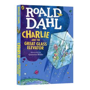 查理和大玻璃升降机 Charlie and the Great Glass Elevator 罗尔德达尔系列 Roald Dahl 英文原版儿童小说学生课外阅读故事书