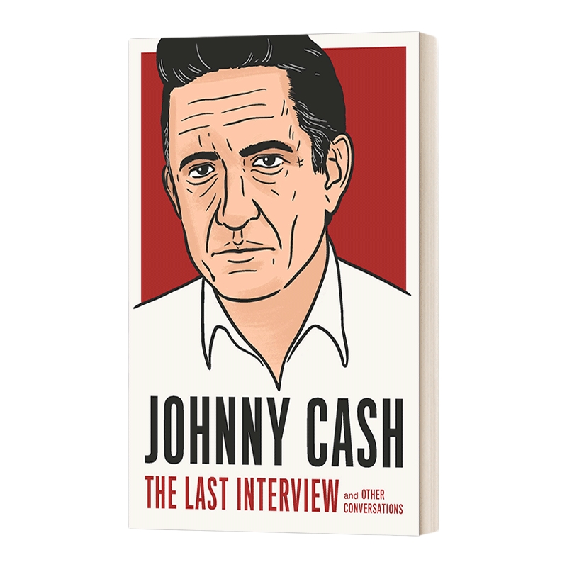 英文原版 Johnny Cash The Last Interview 约翰尼·卡什 最后的访谈 The Last Interview Series 英文版 进口英语原版书籍