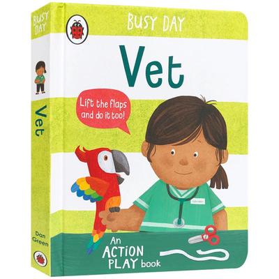 进口英文原版忙碌的一天:宠物医生Busy Day: Vet纸板书儿童英语入门启蒙机关操作翻翻活动玩具书亲子互动阅读读物趣味认知绘本正版