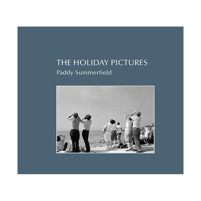 【现货】摄影师Paddy Summerfield：假日照片The Holiday Pictures 英文原版进口黑白摄影集画册 图书